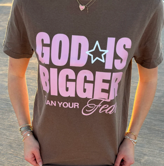 God is Bigger Than Your Fear (Comfort Colors Tee)