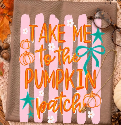 TAKE ME TO THE PUMPKIN PATCH